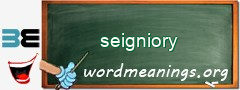 WordMeaning blackboard for seigniory